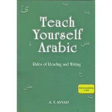 Teach Yourself Arabic Rules of Redaing & Writing de A. T. Ayyad
