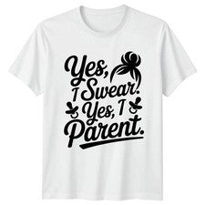 Camiseta Yes I Swear Yes I Mujer Divertida Mamá Crianza Día de la Madre Regalo Para Ella
