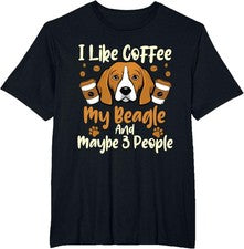 Camiseta I Like Coffee My Beagle And Maybe 3 People - Dog Puppy Lover Hombres Mujeres