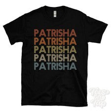 CAMISETA PATRISHA ESTILO RETRO REPETIDO Hombre y Mujer Novedad Genial Nombre Regalo