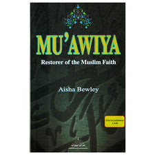 Muawiya Restaurador de la Fe Musulmana por Aisha Bewley