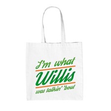 I'M Qué Willis Costaba Talking About - Lienzo Bolsa - TV Frase