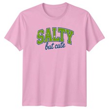 Salada pero linda camiseta para mujer atrevida retro personalidad regalo de cumpleaños para ella