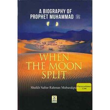 When the Moon Split (PB) de Safi-ur-Rahman al-Mubarkpuri