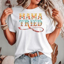 Camiseta Mama Tried Western Gráfica Moda Estilo Boutique Camiseta Mujer Regalos Blanca