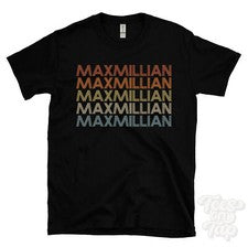 CAMISETA MAXMILLIAN ESTILO RETRO REPETIDO Hombre y Mujer Novedad Genial Nombre Regalo