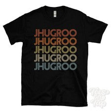 CAMISETA JHUGROO ESTILO RETRO REPETIDO Hombre y Mujer Novedad Genial Nombre Regalo