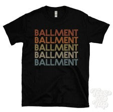 CAMISETA ESTILO RETRO REPETIDO BALLMENT Hombre y Mujer Novedad Genial Nombre Regalo