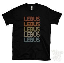 CAMISETA LEBUS ESTILO RETRO REPETIDO Hombre y Mujer Novedad Genial Nombre Regalo