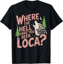 Camiseta clásica vintage Where The Hell Have You Been estilo local