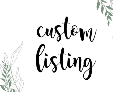 Custom Listing for custom Order